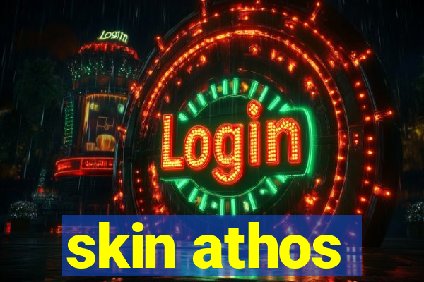 skin athos